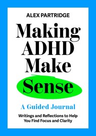 Making ADHD Make Sense